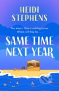 Kniha: Same Time Next Year (Heidi Stephens). Headline Book, 2024
