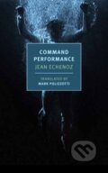 Kniha: Command Performance (Jean Echenoz a Mark Polizzotti). , 2025
