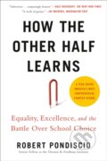 Kniha: How The Other Half Learns (Robert Pondiscio). Avery, 2020