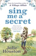 Kniha: Sing Me a Secret (Julie Houston). Aria, 2021