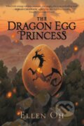 Kniha: The Dragon Egg Princess (Ellen Oh). HarperCollins, 2021