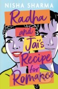 Kniha: Radha and Jai's Recipe for Romance (Nisha Sharma)