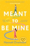 Kniha: Meant to be Mine (Hannah Orenstein). Headline Book, 2022