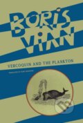 Kniha: Vercoquin and the Plankton (Boris Vian). , 2022