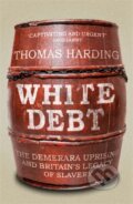 Kniha: White Debt (Thomas Harding). Weidenfeld and Nicolson, 2022