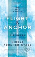 Kniha: Flight & Anchor: A Firebreak Story (Nicole Kornher-Stace). , 2023