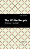 Kniha: The White People (Arthur Machen). , 2021