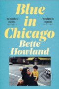 Kniha: Blue in Chicago (Bette Howland). Picador, 2021