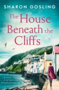 Kniha: The House Beneath the Cliffs (Sharon Gosling). Simon & Schuster, 2021