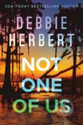 Kniha: Not One of Us (Debbie Herbert)
