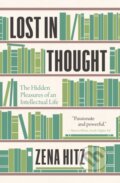 Kniha: Lost in Thought (Zena Hitz). Princeton University Press, 2021