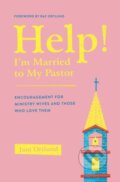 Kniha: Help! I'm Married to My Pastor (Jani Ortlund). Crossway Books, 2021