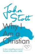 Kniha: Why I am a Christian (John Stott)