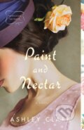 Kniha: Paint and Nectar (Ashley Clark). , 2021