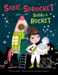Kniha: Sadie Sprocket Builds a Rocket (Sue Fliess). , 2021