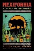 Kniha: Mexifornia (Victor Davis Hanson). , 2021