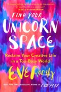 Kniha: Find Your Unicorn Space (Eve Rodsky). Hachette Australia, 2021