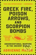 Kniha: Greek Fire, Poison Arrows, and Scorpion Bombs (Adrienne Mayor). Princeton University Press, 2022