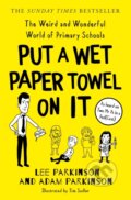 Kniha: Put A Wet Paper Towel on It (Adam Parkinson a Lee Parkinson). HarperCollins, 2022