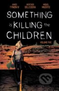 Kniha: Something is Killing the Children Vol. 5 (James Tynion IV). Boom! Studios, 2023