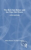 Kniha: The Rich Get Richer and the Poor Get Prison (Jeffrey Reiman a Paul Leighton). Routledge, 2023