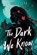 Kniha: The Dark We Know (Wen-yi Lee). Zando, 2024