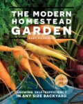 Kniha: The Modern Homestead Garden (Gary Pilarchik). Cool Springs, 2021