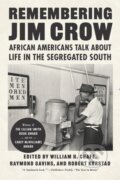 Kniha: Remembering Jim Crow (Raymond Gavins, Robert Korstad a William H. Chafe). The New Press, 2021