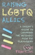 Kniha: Raising LGBTQ Allies (Chris Tompkins). Rowman & Littlefield, 2021