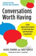 Kniha: Conversations Worth Having, Second Edition (Cheri Torres a Jackie Stavros). Berrett-Koehler Publishers, 2021
