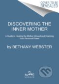 Kniha: Discovering the Inner Mother (Bethany Webster). William Morrow, 2021