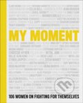 Kniha: My Moment (Chely Wright, Kathy Najimy, Kristin Chenoweth, Lauren Blitzer a Linda Perry). Gallery, 2022