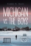Kniha: Michigan vs. the Boys (Carrie S. Allen). Kids Can, 2023