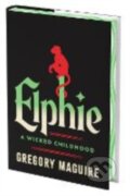Kniha: Elphie (Deluxe Limited Edition) (Gregory Maguire). William Morrow, 2025