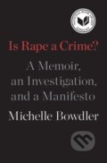 Kniha: Is Rape a Crime? (Michelle Bowdler). Flatiron Books, 2021
