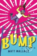Kniha: Bump (Matt Wallace). HarperCollins, 2021