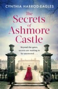 Kniha: The Secrets of Ashmore Castle (Cynthia Harrod-Eagles). Sphere, 2022