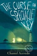 Kniha: The Curse on Spectacle Key (Chantel Acevedo). HarperCollins, 2022