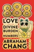 Kniha: 888 Love and the Divine Burden of Numbers (Abraham Chang). Flatiron Books, 2024