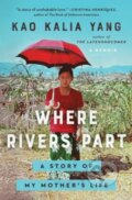 Kniha: Where Rivers Part (Kao Kalia Yang). Atria Books, 2024