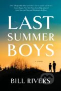 Kniha: Last Summer Boys (Bill Rivers). Lake Union Publishing, 2022
