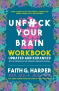 Kniha: Unfuck Your Brain Workbook (Faith G. Harper). Microcosm Publishing, 2022