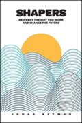 Kniha: Shapers (Jonas Altman). John Wiley & Sons, 2020