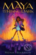 Kniha: Maya and the Rising Dark (Rena Barron). Clarion Books, 2021