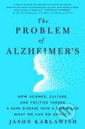 Kniha: The Problem of Alzheimer's (Jason Karlawish). St. Martin´s Press, 2021