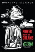 Kniha: Power Born of Dreams (Mohammad Sabaaneh). , 2021