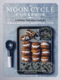 Kniha: The Moon Cycle Cookbook (Devon Loftus a Jenna Radomski). Storey Publishing, 2021