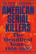Kniha: American Serial Killers (Peter Vronsky). Berkley Books, 2021