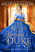 Kniha: Ten Rules for Marrying a Duke (Michelle Mclean). , 2022