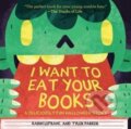 Kniha: I Want to Eat Your Books (Karin Lefranc a Tyler Parker)